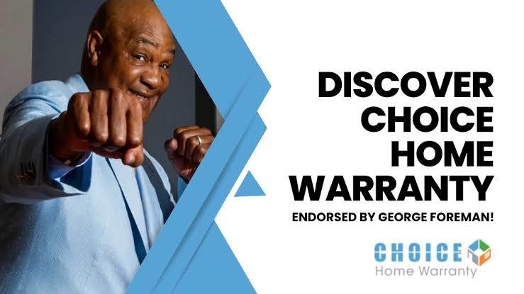 Choice Home Warranty George Foreman