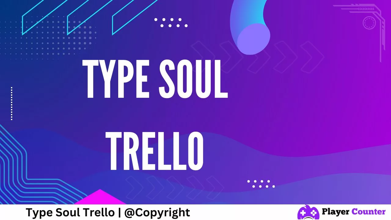 Type Soul Trello