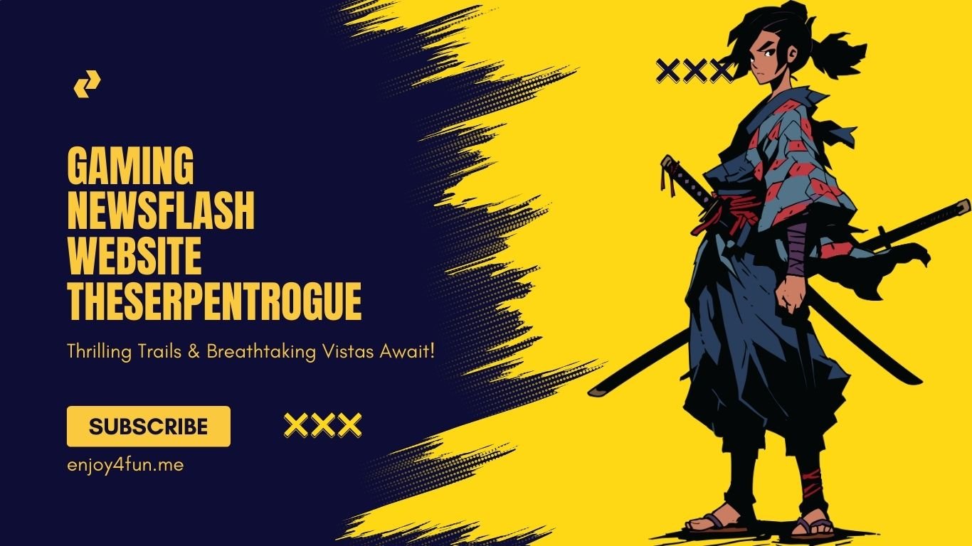 Gaming Newsflash Website TheSerpentRogue – What You Need to Know
